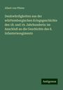 Albert Von Pfister: Denkwürdigkeiten aus der württembergischen Kriegsgeschichte des 18. und 19. Jahrhunderts: im Anschluß an die Geschichte des 8. Infanterieregiments, Buch