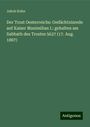 Jakob Kohn: Der Trost Oesterreichs: Gedächtnisrede auf Kaiser Maximilian I.: gehalten am Sabbath des Trostes 5627 (17. Aug. 1867), Buch