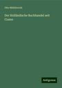 Otto Mühlbrecht: Der Holländische Buchhandel seit Coster, Buch