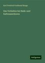 Karl Friedrich Ferdinand Runge: Das Verhalten bei Bade-und Kaltwasserkuren, Buch