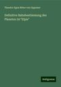 Theodor Egon Ritter von Oppolzer: Definitive Bahnbestimmung des Planeten 59 "Elpis", Buch