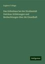 Eugène d' Alinge: Das Zellenhaus bei der Strafanstalt Zwickau: Erfahrungen und Beobachtungen über die Einzelhaft, Buch