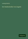 Ludwig Habicht: Der Stadtschreiber von Liegnitz, Buch