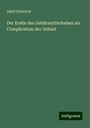 Adolf Dieterich: Der Krebs des Gebärmutterhalses als Complication der Geburt, Buch