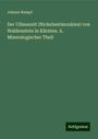 Johann Rumpf: Der Ullmannit (Nickelantimonkies) von Waldenstein in Kärnten. A. Mineralogischer Theil, Buch