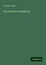 Hermann Jäger: Der praktische Obstgärtner, Buch