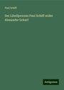 Paul Schiff: Der Libellprocess Paul Schiff wider Alexander Scharf, Buch