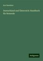 Karl Baedeker: Deutschland und Österreich: Handbuch für Reisende, Buch