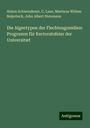 Simon Schwendener: Die Algentypen der Flechtengonidien: Programm für Rectoratsfeier der Universitæt, Buch