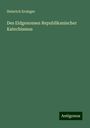 Heinrich Erzinger: Des Eidgenossen Republikanischer Katechismus, Buch