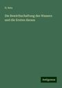 H. Beta: Die Bewirthschaftung des Wassers und die Ernten daraus, Buch