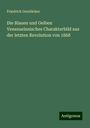 Friedrich Gerstäcker: Die Blauen und Gelben Venezuelanisches Charakterbild aus der letzten Revolution von 1868, Buch