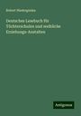 Robert Niedergesäss: Deutsches Lesebuch für Töchterschulen und weibliche Erziehungs-Anstalten, Buch