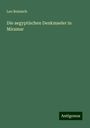 Leo Reinisch: Die aegyptischen Denkmaeler in Miramar, Buch