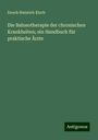 Enoch Heinrich Kisch: Die Balneotherapie der chronischen Krankheiten; ein Handbuch für praktische Ärzte, Buch