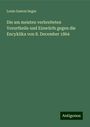 Louis Gaston Segur: Die am meisten verbreiteten Vorurtheile und Einwürfe gegen die Encyklika von 8. December 1864, Buch