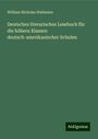 William Nicholas Hailmann: Deutsches literarisches Lesebuch für die höhern Klassen deutsch-amerikanischer Schulen, Buch