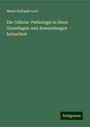 Moisè Raffaello Levi: Die Cellular-Pathologie in ihren Grundlagen und Anwendungen betrachtet, Buch