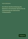 Anton Quitzmann: Die älteste Rechtsverfassung der Baiwaren: als factischer Beweis für die Abstammung des baierischen Volksstammes, Buch