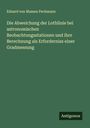 Eduard von Massen Pechmann: Die Abweichung der Lothlinie bei astronomischen Beobachtungsstationen und ihre Berechnung als Erforderniss einer Gradmessung, Buch