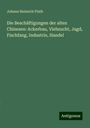 Johann Heinrich Plath: Die Beschäftigungen der alten Chinesen: Ackerbau, Viehzucht, Jagd, Fischfang, Industrie, Handel, Buch