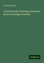 Christian Semler: Die ästhetische Erziehung und Homer als die Grundlage derselben, Buch