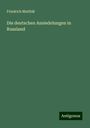 Friedrich Matthäi: Die deutschen Ansiedelungen in Russland, Buch