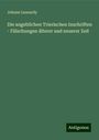 Johann Leonardy: Die angeblichen Trierischen Inschriften - Fälschungen älterer und neuerer Zeit, Buch