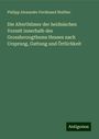 Philipp Alexander Ferdinand Walther: Die Alterthümer der heidnischen Vorzeit innerhalb des Grossherzogthums Hessen nach Ursprung, Gattung und Örtlichkeit, Buch