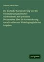 Johann Jakob Sturz: Die deutsche Auswanderung und die Verschleppung deutscher Auswanderer. Mit speciellen Documenten über die Auswanderung nach Brasilien zur Widerlegung falscher Angaben, Buch