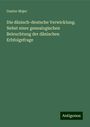 Gustav Majer: Die dänisch-deutsche Verwicklung. Nebst einer genealogischen Beleuchtung der dänischen Erbfolgefrage, Buch