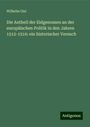 Wilhelm Gisi: Die Antheil der Eidgenossen an der europäischen Politik in den Jahren 1512-1516: ein historischer Versuch, Buch