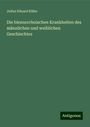 Julius Eduard Kühn: Die blennorrhoischen Krankheiten des männlichen und weiblichen Geschlechtes, Buch