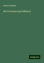 Natan Friedland: Die Colonisierung Paläsina's, Buch