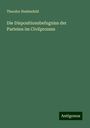 Theodor Heidenfeld: Die Dispositionsbefugniss der Parteien im Civilprozess, Buch