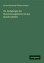 Eduard Friedrich Wilhelm Pflüger: Die Endigungen der Absonderungsnerven in den Speicheldrüsen, Buch