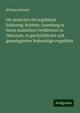 Wilhelm Schaefer: Die deutschen Herzogthümer Schleswig-Holstein-Lauenburg in ihrem staatlichen Verhältnisse zu Dänemark, in geschichtlicher und genealogischer Reihenfolge vorgeführt, Buch