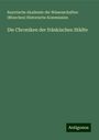 Bayerische Akademie der Wissenschaften (Munchen) Historische Kommission: Die Chroniken der fränkischen Städte, Buch