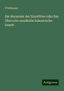 F. Dellmann: Die Harmonie der Einzeltöne oder Das Ohm'sche musikalischakustische Gesetz, Buch