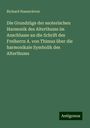 Richard Hasenclever: Die Grundzüge der esoterischen Harmonik des Alterthums im Anschlusse an die Schrift des Freiherrn A. von Thimus über die harmonikale Symbolik des Alterthums, Buch