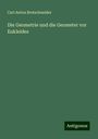 Carl Anton Bretschneider: Die Geometrie und die Geometer vor Eukleides, Buch