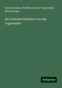 Karl Lachmann: Die Gedichte Walthers von der Vogelweide, Buch