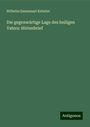 Wilhelm Emmanuel Ketteler: Die gegenwärtige Lage des heiligen Vaters: Hirtenbrief, Buch