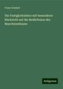 Franz Grashof: Die Festigkeitslehre mit besonderer Rücksicht auf die Bedürfnisse des Maschinenbaues, Buch