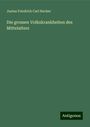 Justus Friedrich Carl Hecker: Die grossen Volkskrankheiten des Mittelalters, Buch