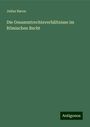 Julius Baron: Die Gesammtrechtsverhältnisse im Römischen Recht, Buch