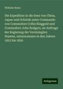 Wilhelm Heine: Die Expedition in die Seen von China, Japan und Ochotsk unter Commando von Commodore Collin Ringgold und Commodore John Rodgers, im Auftrage der Regierung der Vereiningten Staaten, unternommen in den Jahren 1853 bis 1856, Buch