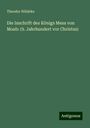 Theodor Nöldeke: Die Inschrift des Königs Mesa von Moab: (9. Jahrhundert vor Christus), Buch