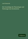 Josef Hamernik: Die Grundzüge der Physiologie und Pathologie des Herzbeutels, Buch