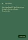 W. E. von Lindgren: Die Grundbegriffe des Staatsrechts: Versuch einer juristischen Construction, Buch